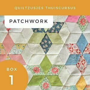 Thuiscursus Box 1 Patchwork met de hand