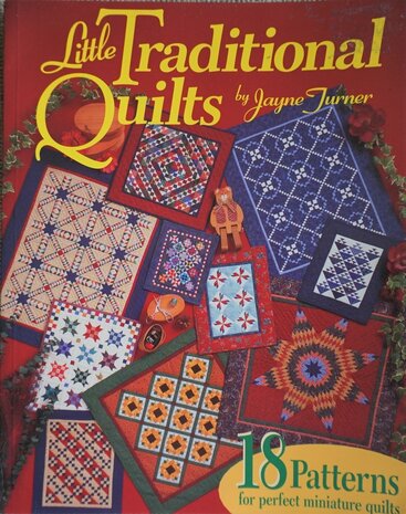 Little Traditional Quilts by Jayne Turner