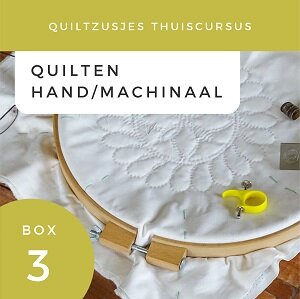 Thuiscursus Box 3 Quilten met de hand of machine