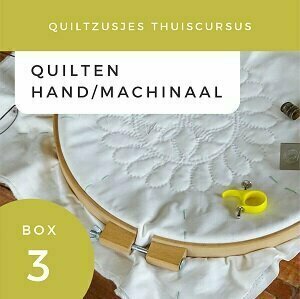 Thuiscursus Box 3 Quilten met de hand of machine