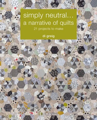 Simply Neutral...a narrative of quilts