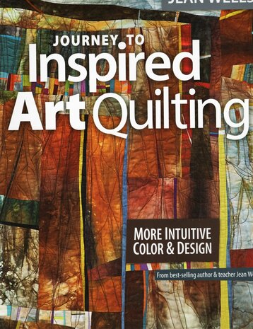 Journey to Inspired Art Quilting