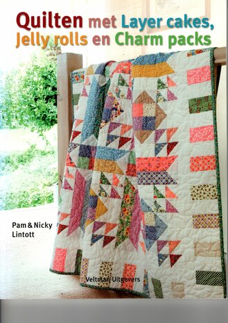 Quilten met Layer Cakes, Jelly Rolls en Charm Packs 
